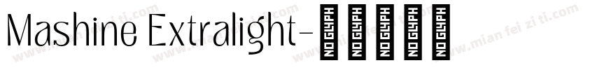 Mashine Extralight字体转换